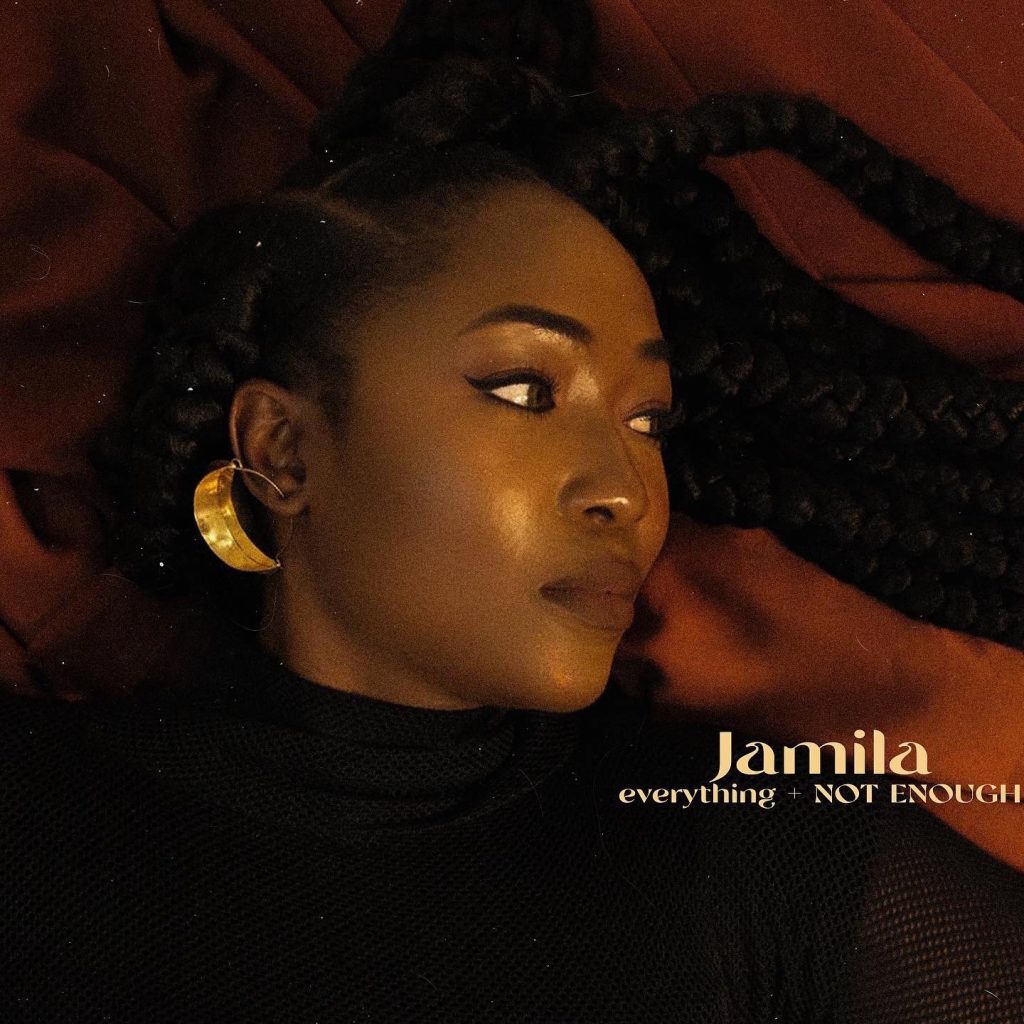 Jamila’s “everything + NOT ENOUGH” cover art